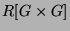 $ R[G\times G]$