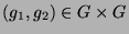 $ (g_1,g_2)\in G\times G$