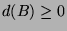 $ d(B)\geq
0$