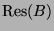$ \operatorname{Res}(B)$