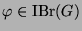 $ \varphi\in\operatorname{IBr}(G)$