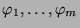$ \varphi_1,\dots,\varphi_m$