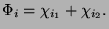 $\displaystyle \Phi_i = \chi_{i_1} + \chi_{i_2}.
$