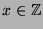 $ x\in{\protect
\mathbb{Z}}$