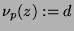$ \nu_p(z) := d$