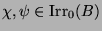 $ \chi,\psi\in\operatorname{Irr}_0(B)$