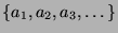$ \{a_1,a_2,a_3,\dots\}$