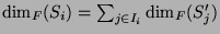 $ \dim_F(S_i) = \sum_{j\in I_i}
\dim_F(S_j')$