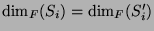 $ \dim_F(S_i) =
\dim_F(S_i')$