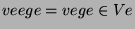 $ veege = vege\in Ve$