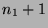 $ n_1+1$