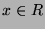 $ x\in R$