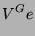 $\displaystyle V^G e$