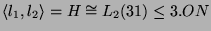 $ \langle
l_1,l_2\rangle = H \cong L_2(31) \leq 3.ON$