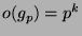 $ o(g_p) = p^k$