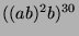 $ ((ab)^2b)^{30}$