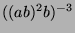 $ ((ab)^2b)^{-3}$