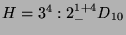 $ H =
3^4:2^{1+4}_-D_{10}\index{Gruppe>$3^4:2^{1+4}_-D_{10}$}$