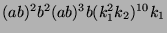 $ (ab)^2b^2(ab)^3b (k_1^2k_2)^{10}k_1$
