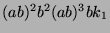 $ (ab)^2b^2(ab)^3b k_1$