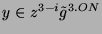 $ y \in
z^{3-i}\tilde{g}^{3.ON}$