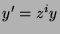 $ y' = z^iy$