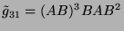 $\displaystyle \protect\tilde{g}_{31}\glossary{$\protect\tilde{g}_{31}$>$!= (AB)^3BAB^2$\ Element der Ordnung 31 in $3.ON$} = (AB)^3BAB^2$