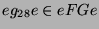 $ eg_{28}e\in eFGe$