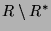 $ R\setminus R^*$