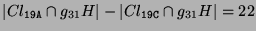 $\displaystyle \vert Cl_{\texttt{19A}}\cap g_{31} H\vert - \vert Cl_{\texttt{19C}} \cap g_{31}
H\vert = 22$