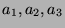 $ a_1,a_2,a_3$