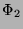 $ \Phi_2$