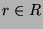 $ r\in R$