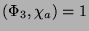 $ (\Phi_3,\chi_a)=1$