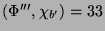 $ (\Phi''',\chi_{b'}) = 33$