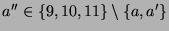 $ a''\in \{9,10,11\} \setminus
\{a,a'\}$