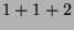 $ 1+1+2$