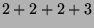 $ 2+2+2+3$