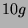 $ 10g$