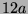 $ 12a$