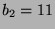 $ b_2=11$