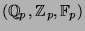 $ ({\protect
\mathbb{Q}}_p,{\protect
\mathbb{Z}}_p,{\protect
\mathbb{F}}_p)$