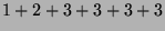 $ 1+2+3+3+3+3$