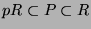 $ pR \subset P \subset R$