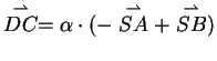 $\stackrel{\rightharpoonup}{DC} = \alpha\cdot ( -\stackrel{
\rightharpoonup}{SA}+\stackrel{\rightharpoonup}{SB})$