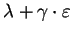 $\displaystyle \lambda +\gamma\cdot\varepsilon$