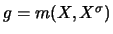 % latex2html id marker 184
$g=m(X,X^{\sigma})$