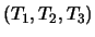 $(T_1,T_2,T_3)$
