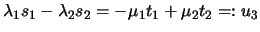 % latex2html id marker 203
$\lambda_1 s_1 - \lambda_2 s_2 = - \mu_1 t_1 + \mu_2 t_2 =: u_3$