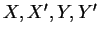 $ \mbox{$X, X', Y, Y'$}$